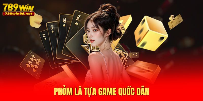Phỏm là tựa game quốc dân